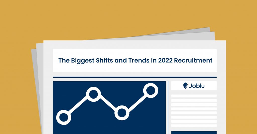 2022 Recruitment News of the Biggest Trends and Shifts in Recruitment